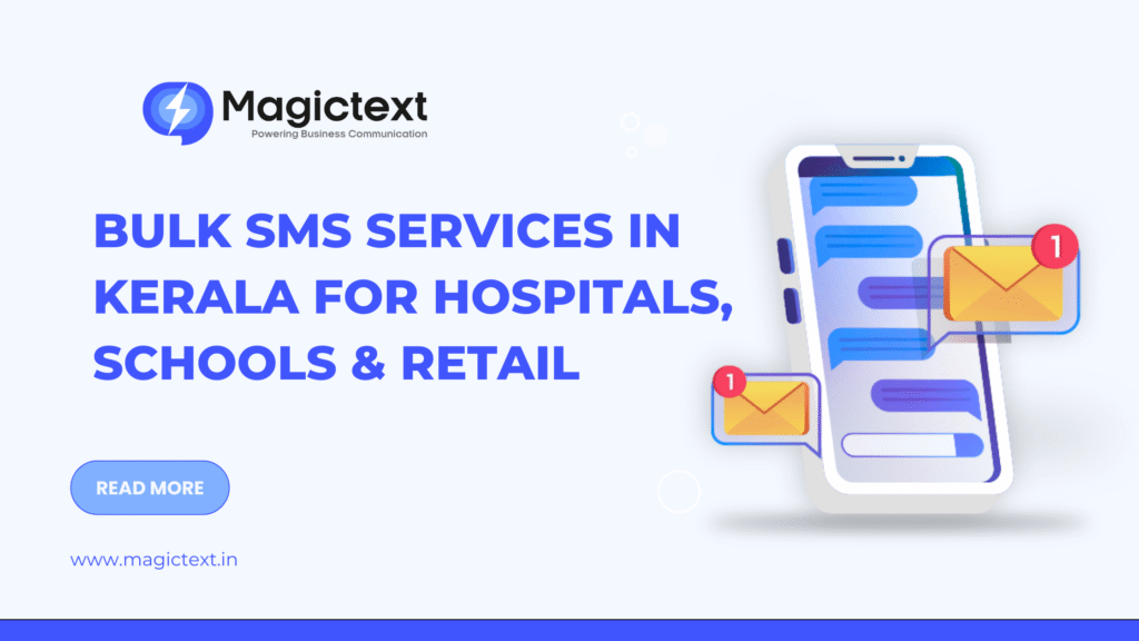 Bulk SMS Services in Kerala for Hospitals, Schools & Retail: Pricing, Use Cases & ROI